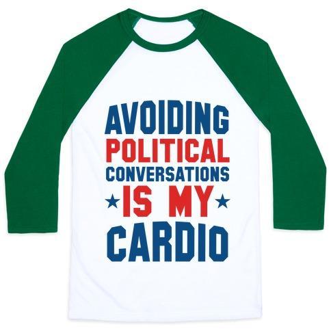 Virgin Teez  Baseball Tee Unisex Classic Baseball Tee / x-small / White/Dark Green AVOIDING POLITICAL CONVERSATIONS IS MY CARDIO UNISEX CLASSIC BASEBALL TEE