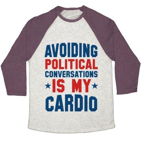 Virgin Teez  Baseball Tee Unisex Tri-Blend Baseball Tee / small / Oatmeal / Maroon AVOIDING POLITICAL CONVERSATIONS IS MY CARDIO UNISEX TRI-BLEND BASEBALL TEE