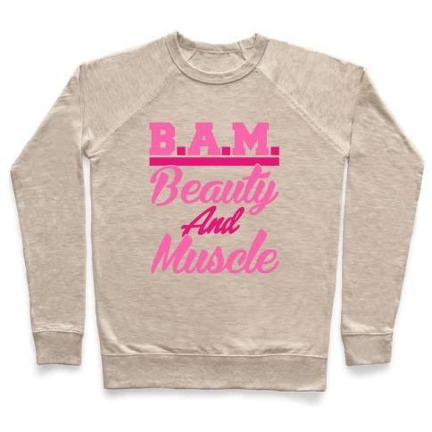 Virgin Teez  Pullover Crewneck Sweatshirt / x-small / Heathered Oatmeal B.A.M. BEAUTY AND MUSCLE CREWNECK SWEATSHIRT