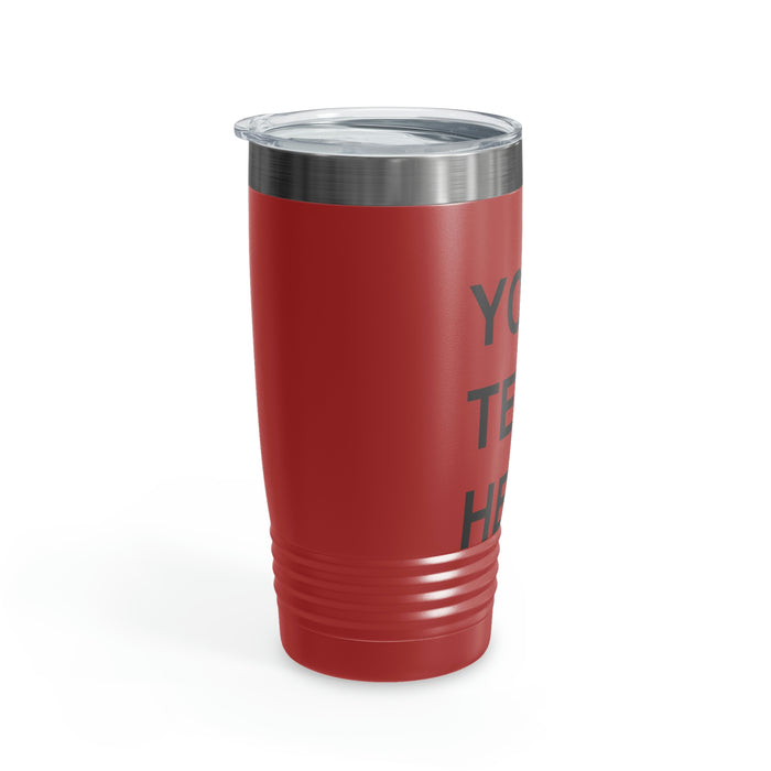 Custom Logo Tumbler, Team Logo Here Tumbler, Personalized Tumbler, Text on a Tumbler, Your Business Logo or Brand Logo Ringneck Tumbler, 20oz