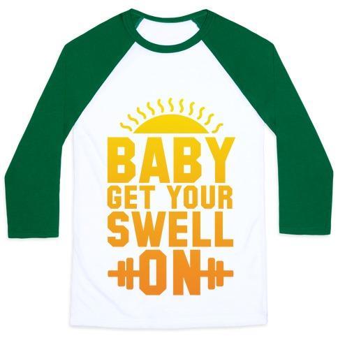 Virgin Teez  Baseball Tee Unisex Classic Baseball Tee / x-small / White/Dark Green BABY GET YOUR SWELL ON UNISEX CLASSIC BASEBALL TEE