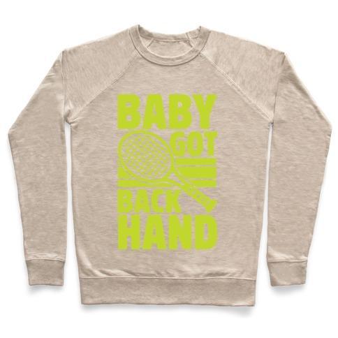 Virgin Teez  Pullover Crewneck Sweatshirt / x-small / Heathered Oatmeal BABY GOT BACKHAND CREWNECK SWEATSHIRT