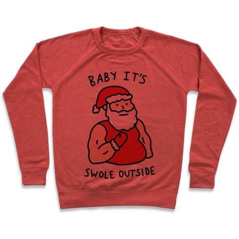 Virgin Teez  Pullover Crewneck Sweatshirt / x-small / Heathered Red BABY IT'S SWOLE OUTSIDE SANTA CREWNECK SWEATSHIRT