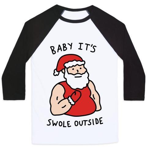 Virgin Teez  Baseball Tee Unisex Classic Baseball Tee / x-small / White/Black BABY IT'S SWOLE OUTSIDE SANTA UNISEX CLASSIC BASEBALL TEE