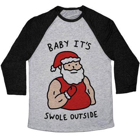 Virgin Teez  Baseball Tee Unisex Tri-Blend Baseball Tee / small / Athletic Gray / Black BABY IT'S SWOLE OUTSIDE SANTA UNISEX TRI-BLEND BASEBALL TEE