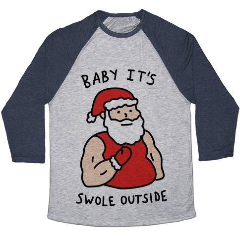 Virgin Teez  Baseball Tee Unisex Tri-Blend Baseball Tee / small / Athletic Gray / Navy BABY IT'S SWOLE OUTSIDE SANTA UNISEX TRI-BLEND BASEBALL TEE