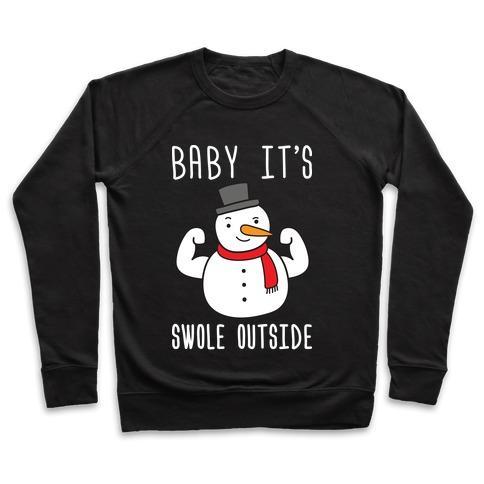 Virgin Teez  Pullover Crewneck Sweatshirt / x-small / Black BABY IT'S SWOLE OUTSIDE SNOWMAN CREWNECK SWEATSHIRT