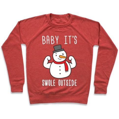 Virgin Teez  Pullover Crewneck Sweatshirt / x-small / Heathered Red BABY IT'S SWOLE OUTSIDE SNOWMAN CREWNECK SWEATSHIRT