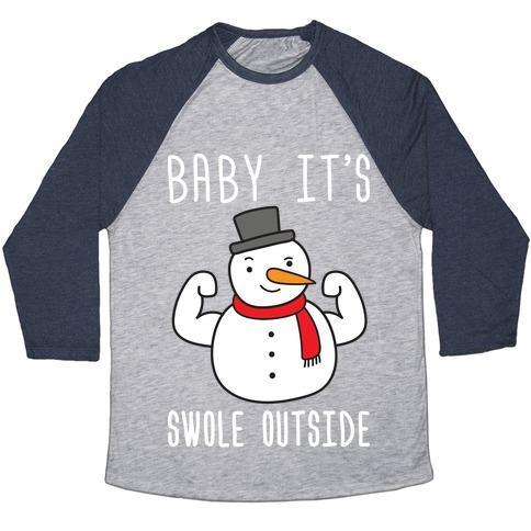 Virgin Teez  Baseball Tee Unisex Tri-Blend Baseball Tee / small / Athletic Gray / Navy BABY IT'S SWOLE OUTSIDE SNOWMAN UNISEX TRI-BLEND BASEBALL TEE
