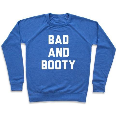 Virgin Teez  Pullover Crewneck Sweatshirt / x-small / Heathered Blue BAD AND BOOTY CREWNECK SWEATSHIRT