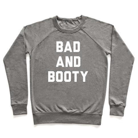 Virgin Teez  Pullover Crewneck Sweatshirt / x-small / Heathered Gray BAD AND BOOTY CREWNECK SWEATSHIRT