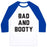 Virgin Teez  Baseball Tee Unisex Classic Baseball Tee / x-small / White/Blue BAD AND BOOTY UNISEX CLASSIC BASEBALL TEE
