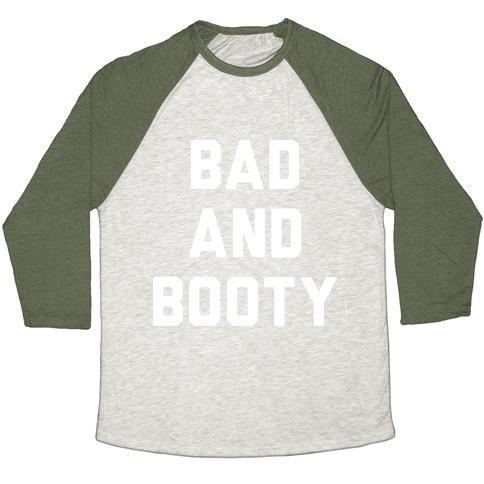 Virgin Teez  Baseball Tee Unisex Tri-Blend Baseball Tee / small / Oatmeal / Moss BAD AND BOOTY UNISEX TRI-BLEND BASEBALL TEE