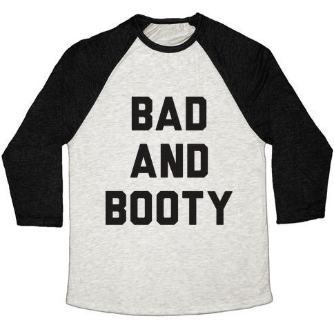 Virgin Teez  Baseball Tee Unisex Tri-Blend Baseball Tee / small / Oatmeal / Black BAD AND BOOTY UNISEX TRI-BLEND BASEBALL TEE