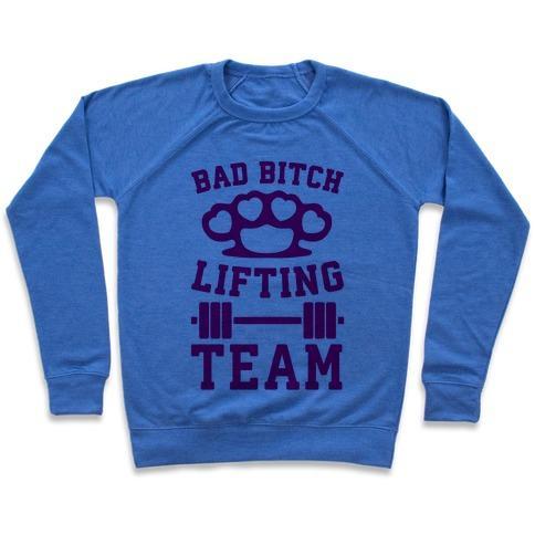 Virgin Teez  Pullover Crewneck Sweatshirt / x-small / Heathered Blue BAD BITCH LIFTING TEAM CREWNECK SWEATSHIRT