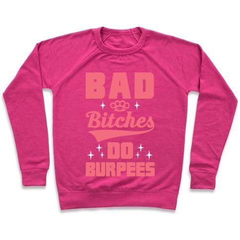 Virgin Teez  Pullover Crewneck Sweatshirt / x-small / Deep Pink BAD BITCHES DO BURPEES CREWNECK SWEATSHIRT