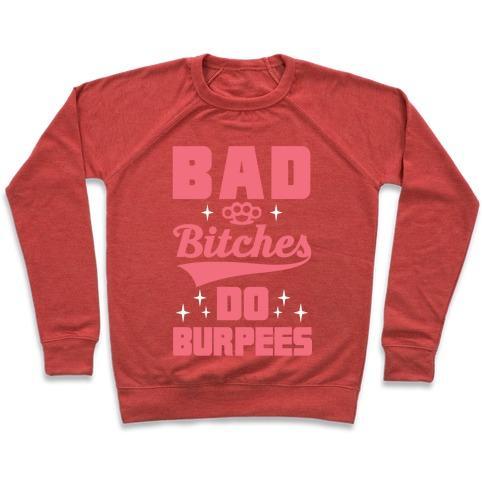 Virgin Teez  Pullover Crewneck Sweatshirt / x-small / Heathered Red BAD BITCHES DO BURPEES CREWNECK SWEATSHIRT