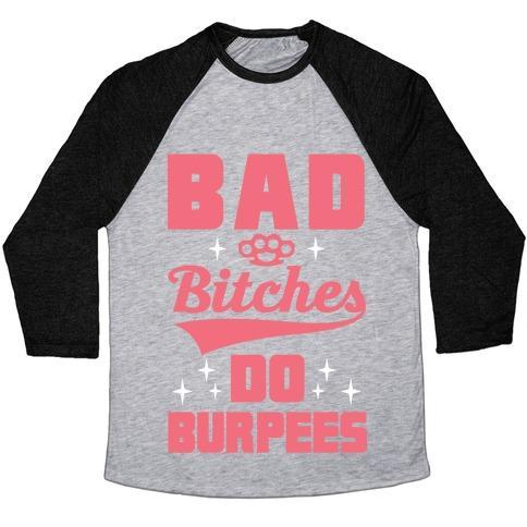 Virgin Teez  Baseball Tee Unisex Tri-Blend Baseball Tee / small / Athletic Gray / Black BAD BITCHES DO BURPEES UNISEX TRI-BLEND BASEBALL TEE