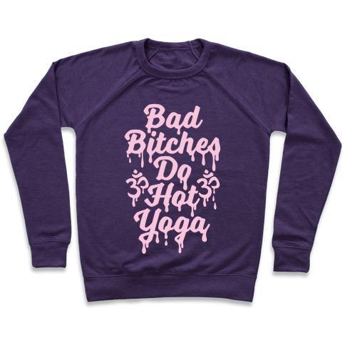 Virgin Teez  Pullover Crewneck Sweatshirt / x-small / Purple BAD BITCHES DO HOT YOGA CREWNECK SWEATSHIRT