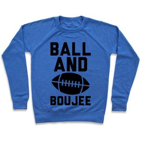 Virgin Teez  Pullover Crewneck Sweatshirt / x-small / Heathered Blue BALL AND BOUJEE FOOTBALL PARODY CREWNECK SWEATSHIRT