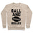 Virgin Teez  Pullover Crewneck Sweatshirt / x-small / Heathered Oatmeal BALL AND BOUJEE FOOTBALL PARODY CREWNECK SWEATSHIRT