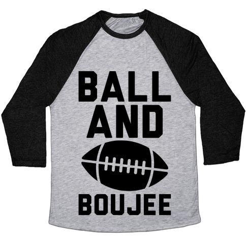 Virgin Teez  Baseball Tee Unisex Tri-Blend Baseball Tee / small / Athletic Gray / Black BALL AND BOUJEE FOOTBALL PARODY UNISEX TRI-BLEND BASEBALL TEE