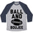 Virgin Teez  Baseball Tee Unisex Tri-Blend Baseball Tee / small / Athletic Gray / Navy BALL AND BOUJEE FOOTBALL PARODY UNISEX TRI-BLEND BASEBALL TEE