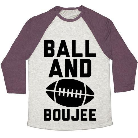 Virgin Teez  Baseball Tee Unisex Tri-Blend Baseball Tee / small / Oatmeal / Maroon BALL AND BOUJEE FOOTBALL PARODY UNISEX TRI-BLEND BASEBALL TEE