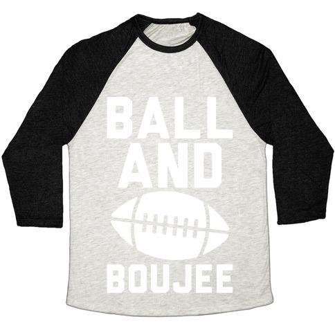 Virgin Teez  Baseball Tee Unisex Tri-Blend Baseball Tee / small / Oatmeal / Black BALL AND BOUJEE FOOTBALL PARODY WHITE PRINT UNISEX TRI-BLEND BASEBALL TEE