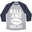 Virgin Teez  Baseball Tee Unisex Tri-Blend Baseball Tee / small / Athletic Gray / Navy BALL AND BOUJEE FOOTBALL PARODY WHITE PRINT UNISEX TRI-BLEND BASEBALL TEE