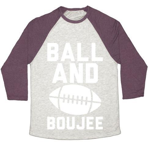 Virgin Teez  Baseball Tee Unisex Tri-Blend Baseball Tee / small / Oatmeal / Maroon BALL AND BOUJEE FOOTBALL PARODY WHITE PRINT UNISEX TRI-BLEND BASEBALL TEE