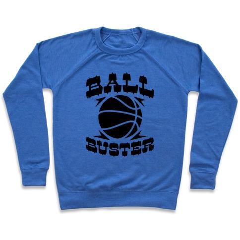 Virgin Teez  Pullover Crewneck Sweatshirt / x-small / Heathered Blue BALL BUSTER (BASKETBALL) CREWNECK SWEATSHIRT