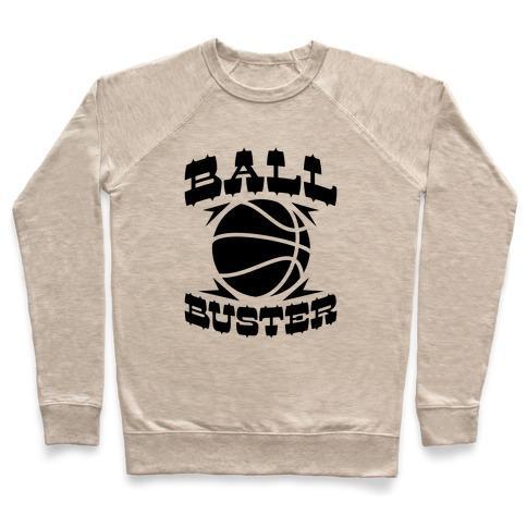 Virgin Teez  Pullover Crewneck Sweatshirt / x-small / Heathered Oatmeal BALL BUSTER (BASKETBALL) CREWNECK SWEATSHIRT