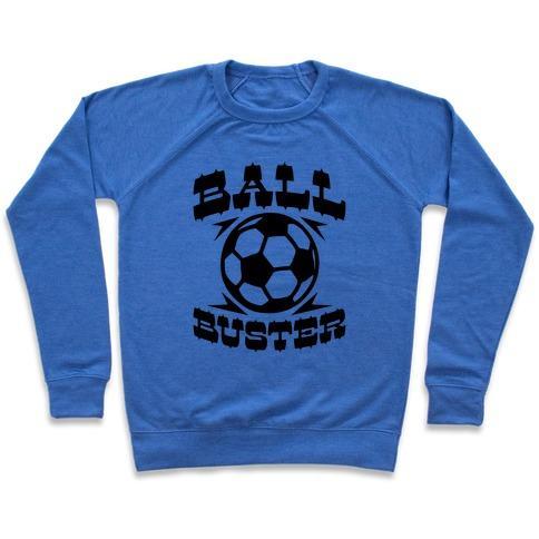 Virgin Teez  Pullover Crewneck Sweatshirt / x-small / Heathered Blue BALL BUSTER (SOCCER) CREWNECK SWEATSHIRT