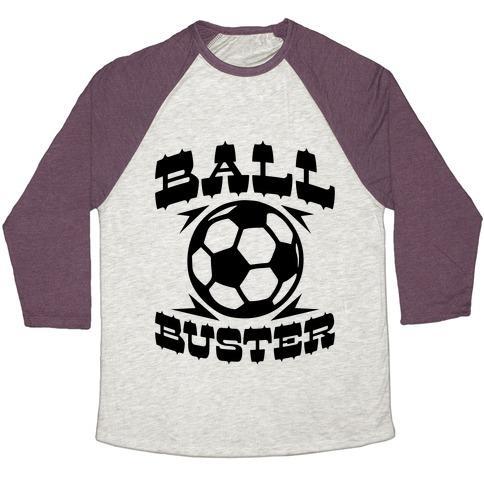 Virgin Teez  Baseball Tee Unisex Tri-Blend Baseball Tee / small / Oatmeal / Maroon BALL BUSTER (SOCCER) UNISEX TRI-BLEND BASEBALL TEE