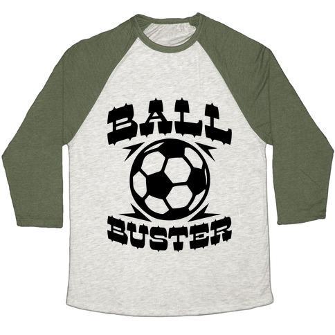 Virgin Teez  Baseball Tee Unisex Tri-Blend Baseball Tee / small / Oatmeal / Moss BALL BUSTER (SOCCER) UNISEX TRI-BLEND BASEBALL TEE