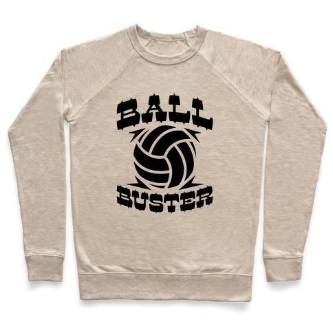 Virgin Teez  Pullover Crewneck Sweatshirt / x-small / Heathered Oatmeal BALL BUSTER (VOLLEYBALL) CREWNECK SWEATSHIRT