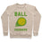 Virgin Teez  Pullover Crewneck Sweatshirt / x-small / Heathered Oatmeal BALL CRUSHERS CREWNECK SWEATSHIRT