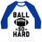 Virgin Teez  Baseball Tee Unisex Classic Baseball Tee / x-small / White/Blue BALL SO HARD UNISEX CLASSIC BASEBALL TEE