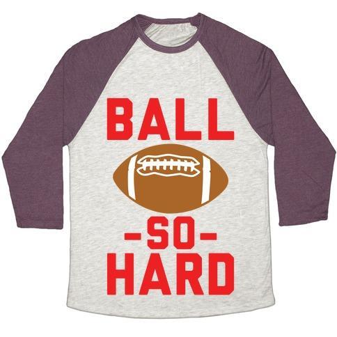 Virgin Teez  Baseball Tee Unisex Tri-Blend Baseball Tee / small / Oatmeal / Maroon BALL SO HARD UNISEX TRI-BLEND BASEBALL TEE