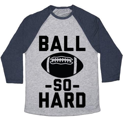 Virgin Teez  Baseball Tee Unisex Tri-Blend Baseball Tee / small / Athletic Gray / Navy BALL SO HARD UNISEX TRI-BLEND BASEBALL TEE