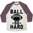 Virgin Teez  Baseball Tee Unisex Tri-Blend Baseball Tee / small / Oatmeal / Maroon BALL SO HARD UNISEX TRI-BLEND BASEBALL TEE