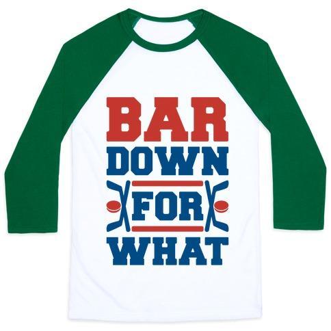 Virgin Teez  Baseball Tee Unisex Classic Baseball Tee / x-small / White/Dark Green BAR DOWN FOR WHAT UNISEX CLASSIC BASEBALL TEE