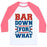 Virgin Teez  Baseball Tee Unisex Classic Baseball Tee / x-small / White/Neon Pink BAR DOWN FOR WHAT UNISEX CLASSIC BASEBALL TEE