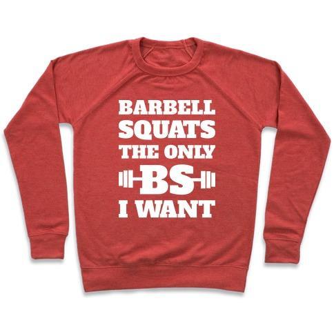 Virgin Teez  Pullover Crewneck Sweatshirt / x-small / Heathered Red BARBELL SQUATS THE ONLY BS I WANT CREWNECK SWEATSHIRT