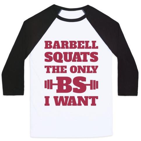 Virgin Teez  Baseball Tee Unisex Classic Baseball Tee / x-small / White/Black BARBELL SQUATS THE ONLY BS I WANT UNISEX CLASSIC BASEBALL TEE