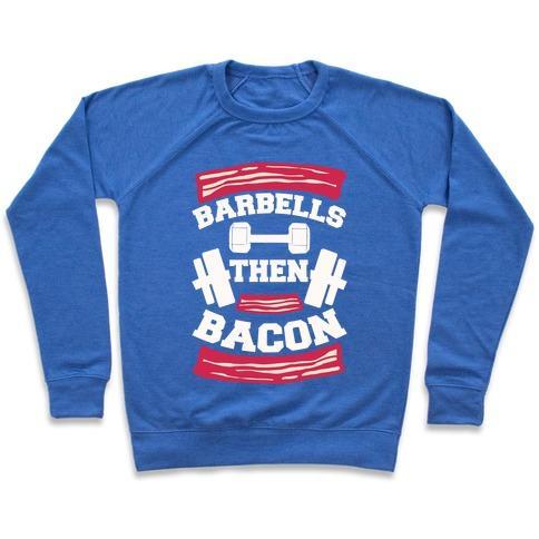 Virgin Teez  Pullover Crewneck Sweatshirt / x-small / Heathered Blue BARBELLS THEN BACON CREWNECK SWEATSHIRT