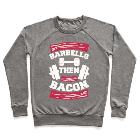 Virgin Teez  Pullover Crewneck Sweatshirt / x-small / Heathered Gray BARBELLS THEN BACON CREWNECK SWEATSHIRT