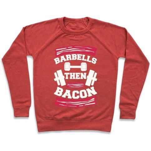 Virgin Teez  Pullover Crewneck Sweatshirt / x-small / Heathered Red BARBELLS THEN BACON CREWNECK SWEATSHIRT