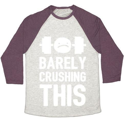 Virgin Teez  Baseball Tee Unisex Tri-Blend Baseball Tee / small / Oatmeal / Maroon BARELY CRUSHING THIS UNISEX TRI-BLEND BASEBALL TEE